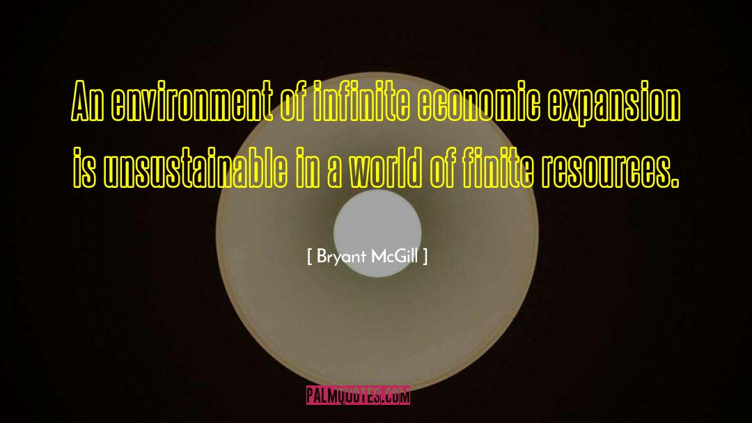 Unsustainable quotes by Bryant McGill