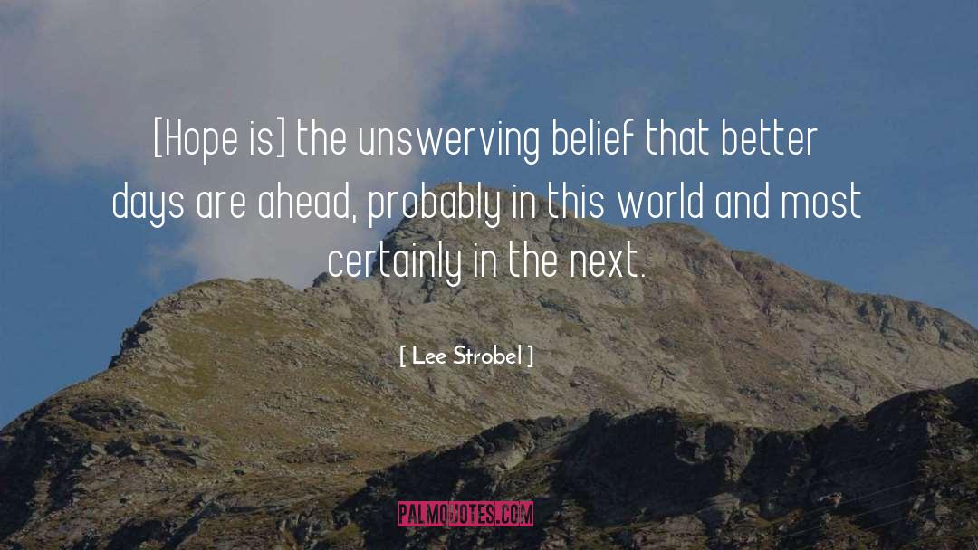 Unswerving quotes by Lee Strobel