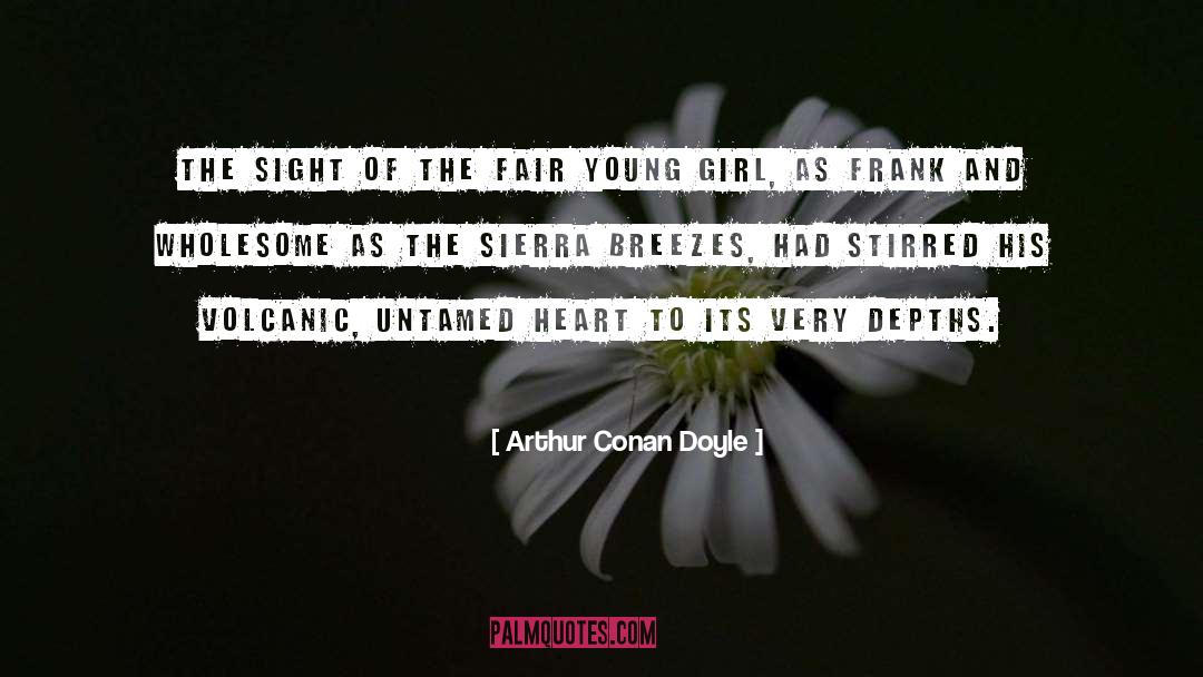 Untamed quotes by Arthur Conan Doyle