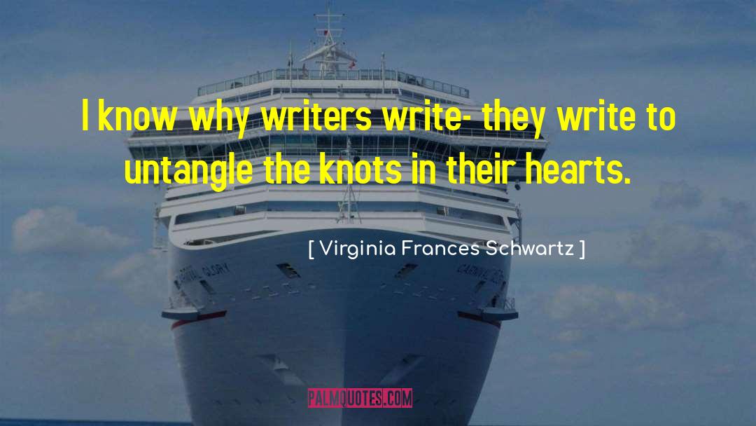 Untangle quotes by Virginia Frances Schwartz