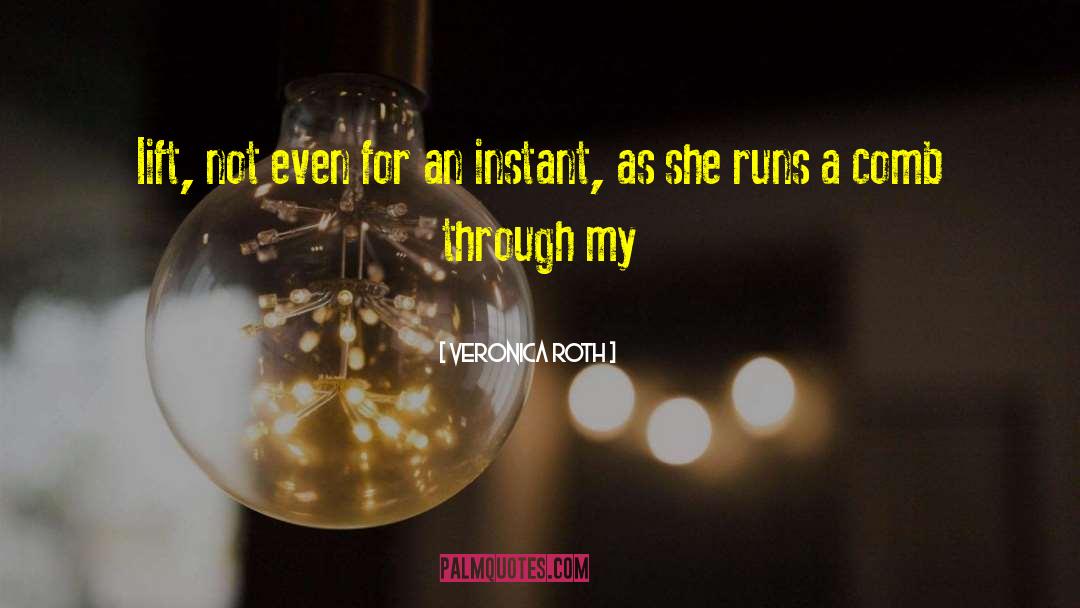 Untangler Comb quotes by Veronica Roth