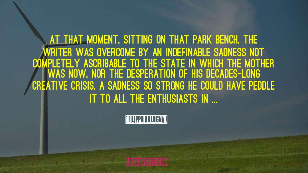 Untermyer Park quotes by Filippo Bologna