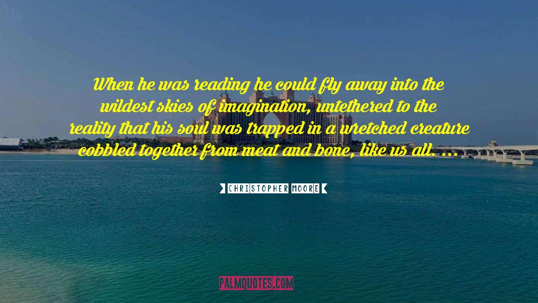 Untethered quotes by Christopher Moore