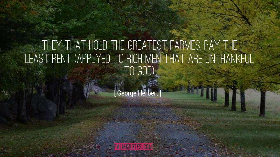 Unthankful quotes by George Herbert