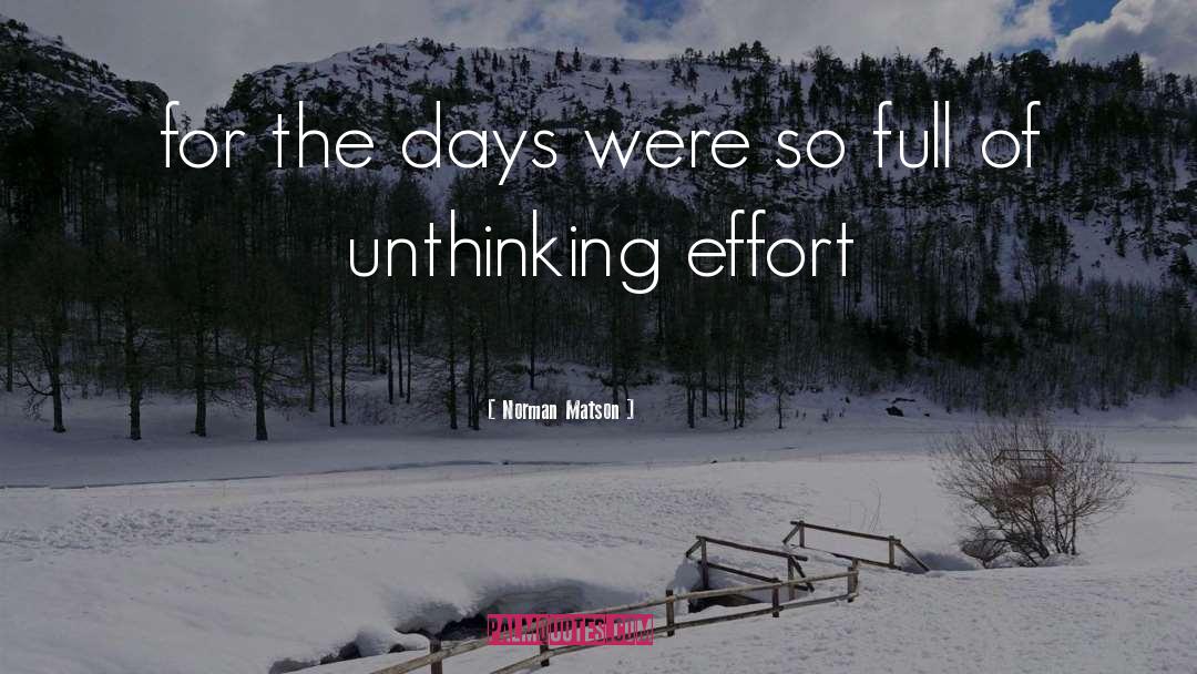 Unthinking quotes by Norman Matson