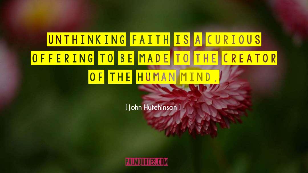 Unthinking quotes by John Hutchinson