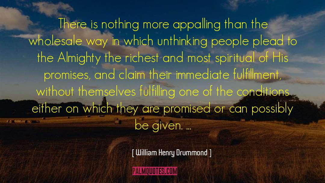 Unthinking quotes by William Henry Drummond