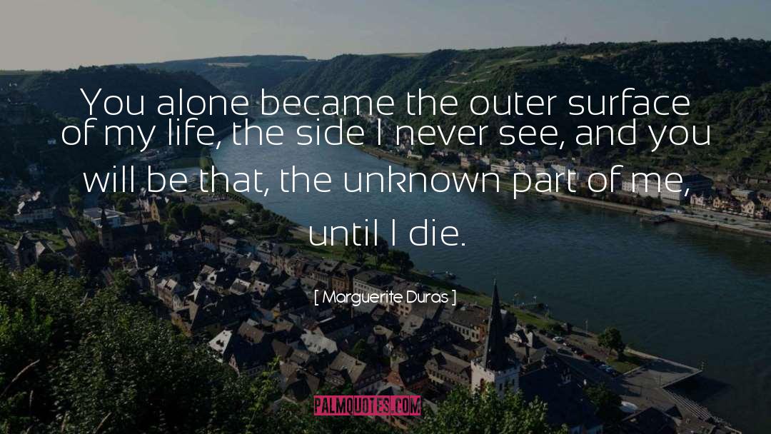Until I Die quotes by Marguerite Duras