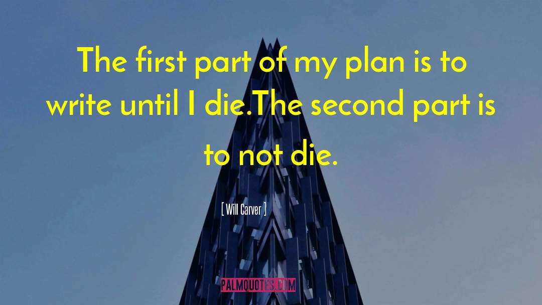 Until I Die quotes by Will Carver