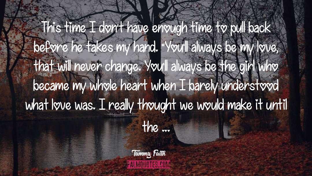 Until The End quotes by Tammy Faith