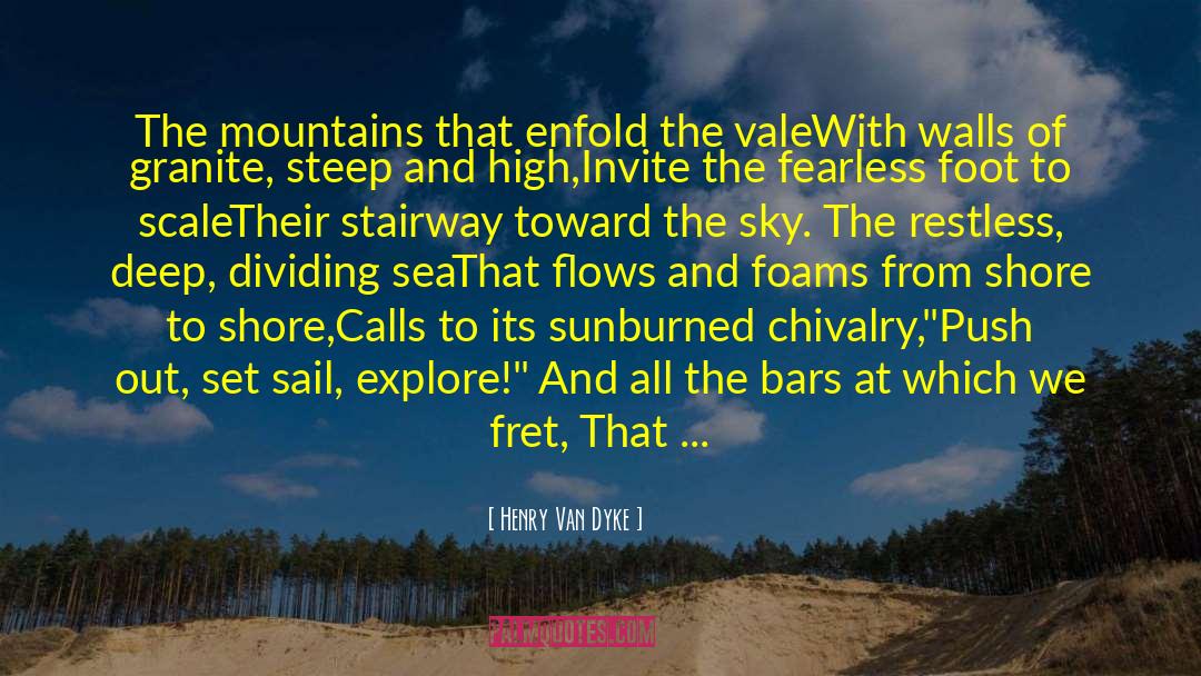 Until The Mountains Fall quotes by Henry Van Dyke