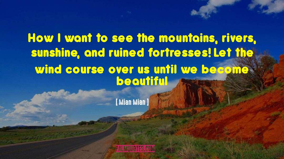 Until The Mountains Fall quotes by Mian Mian