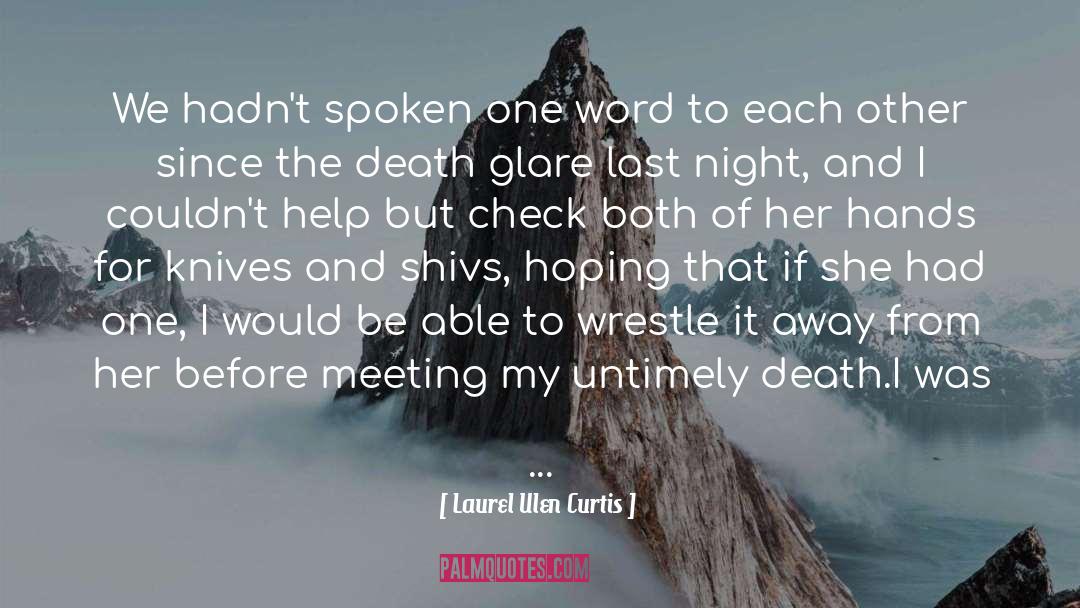 Untimely Death quotes by Laurel Ulen Curtis