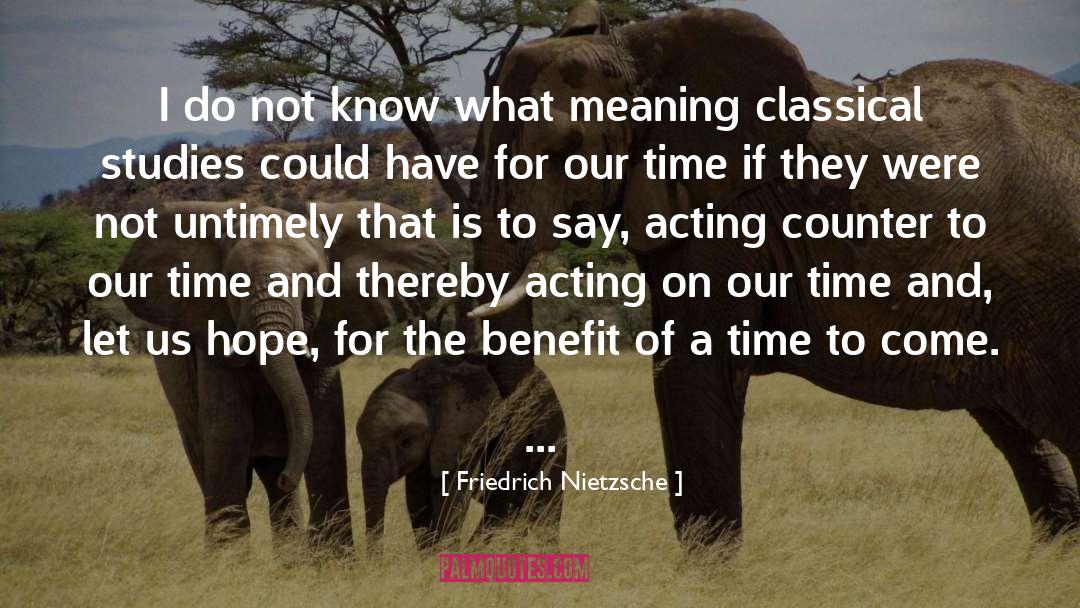Untimely quotes by Friedrich Nietzsche