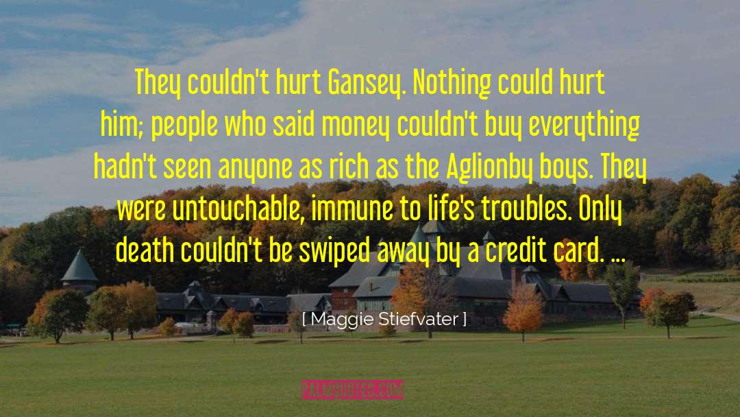 Untouchable quotes by Maggie Stiefvater
