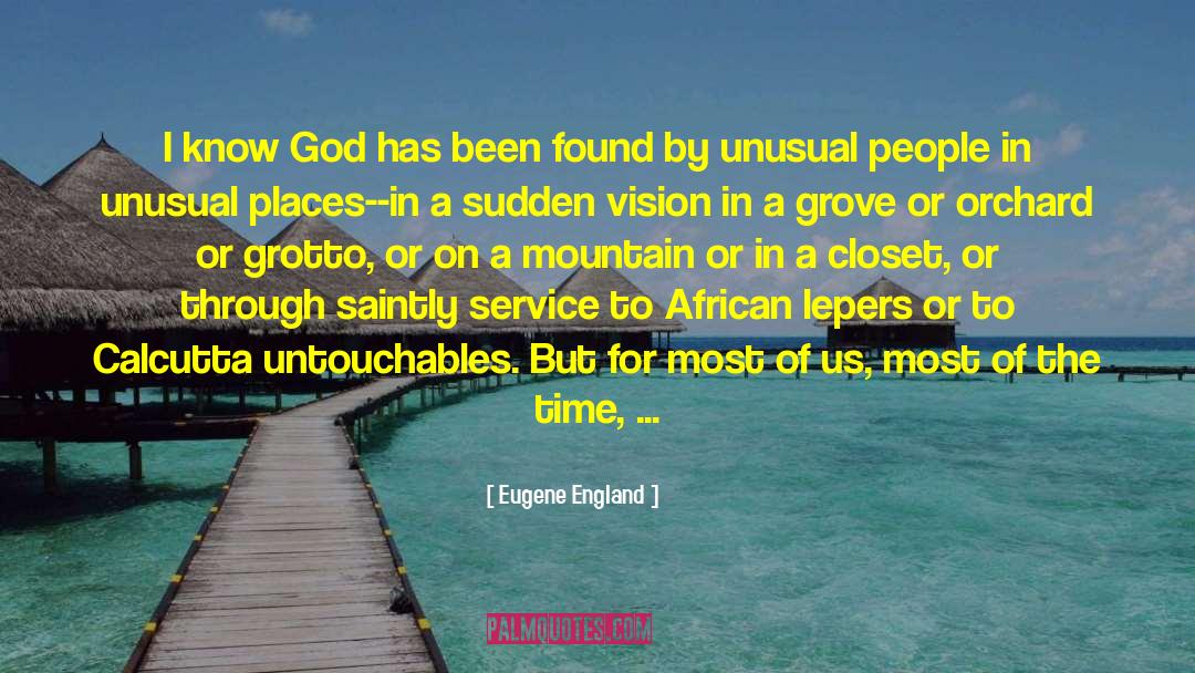Untouchables quotes by Eugene England