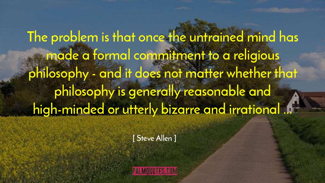 Untrained quotes by Steve Allen