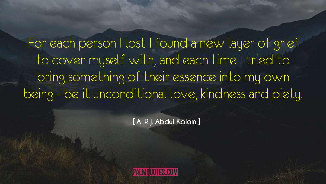 Untrue Kindness quotes by A. P. J. Abdul Kalam