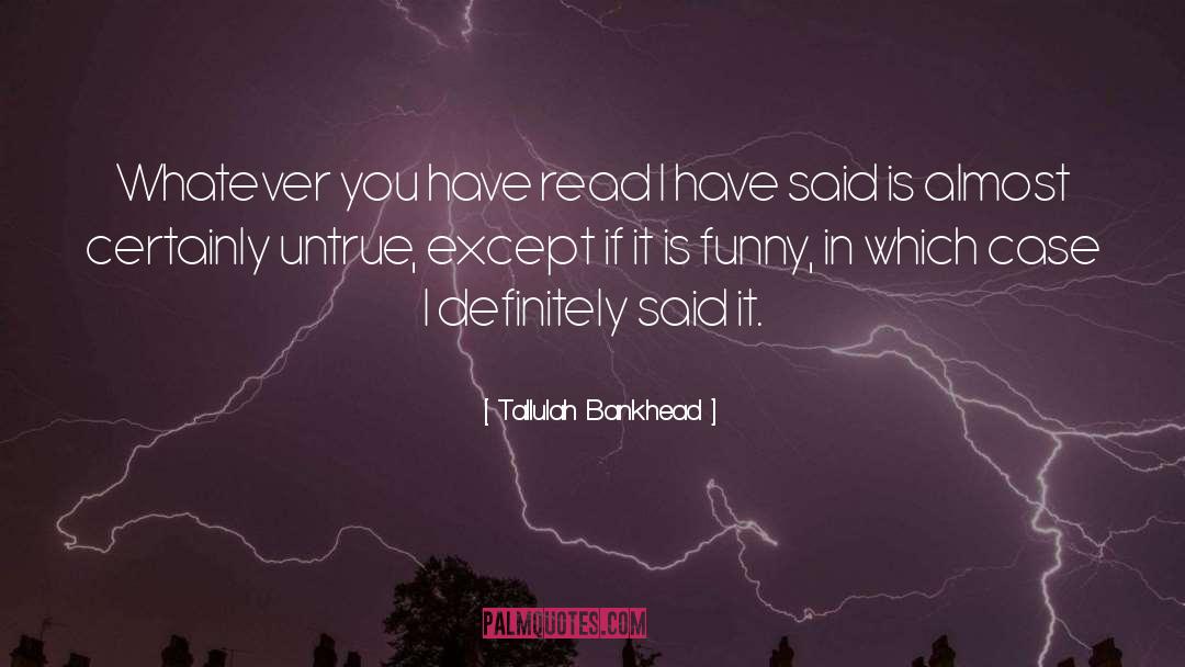 Untrue quotes by Tallulah Bankhead