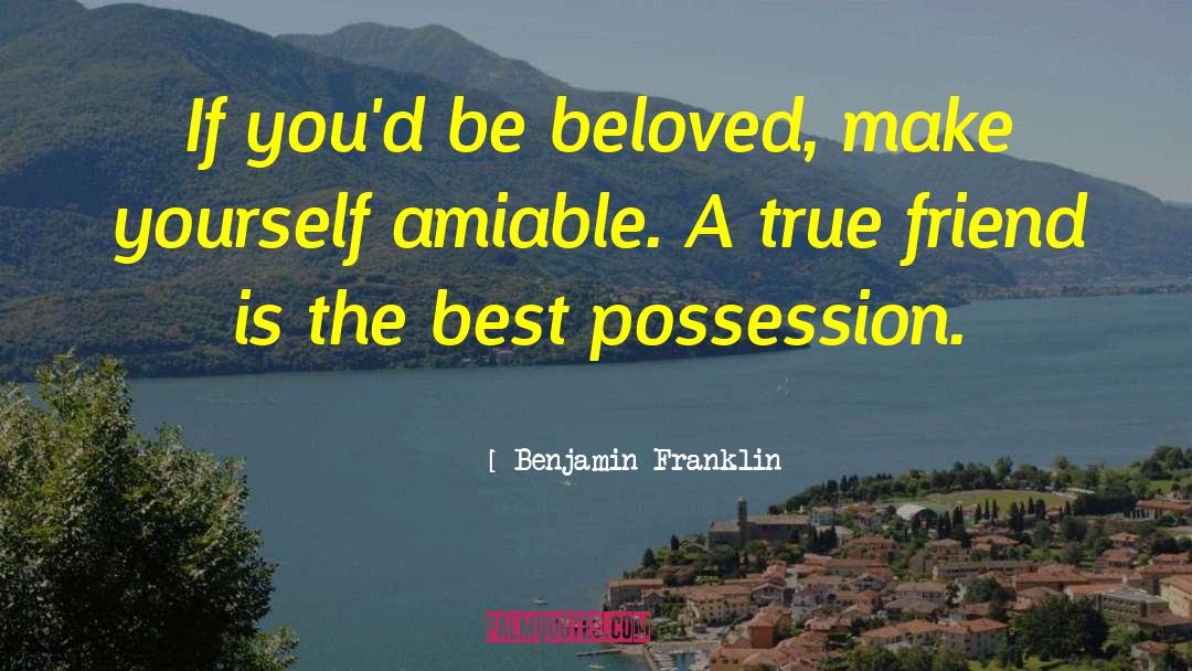Untrustful Friend quotes by Benjamin Franklin