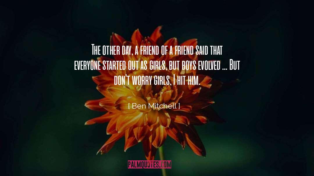 Untrustful Friend quotes by Ben Mitchell