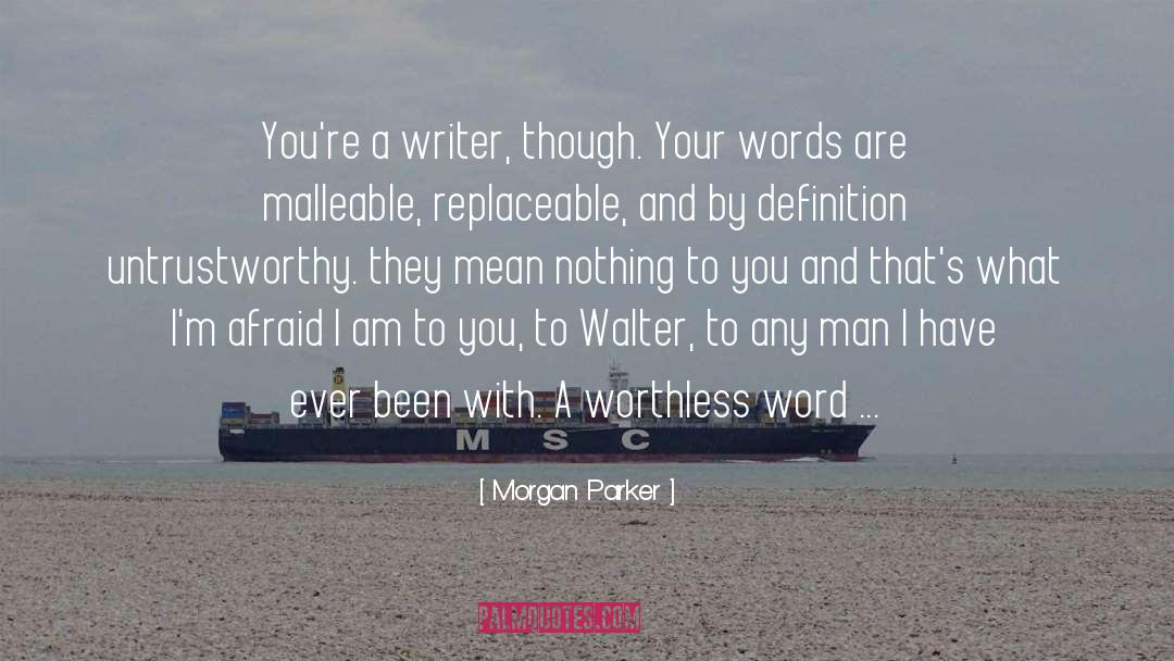 Untrustworthy quotes by Morgan Parker