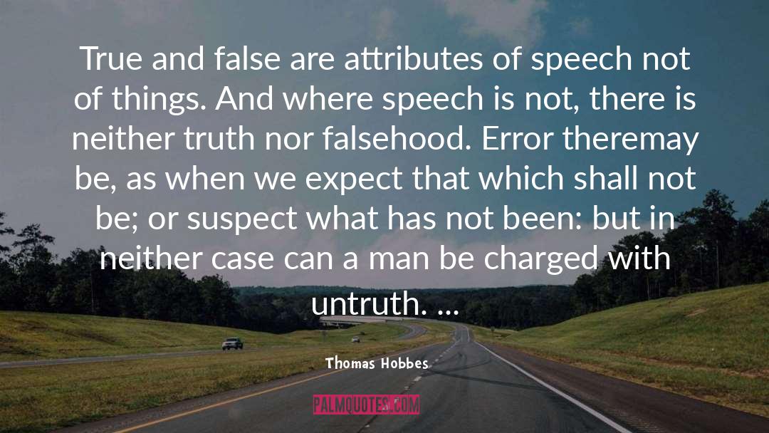 Untruth quotes by Thomas Hobbes