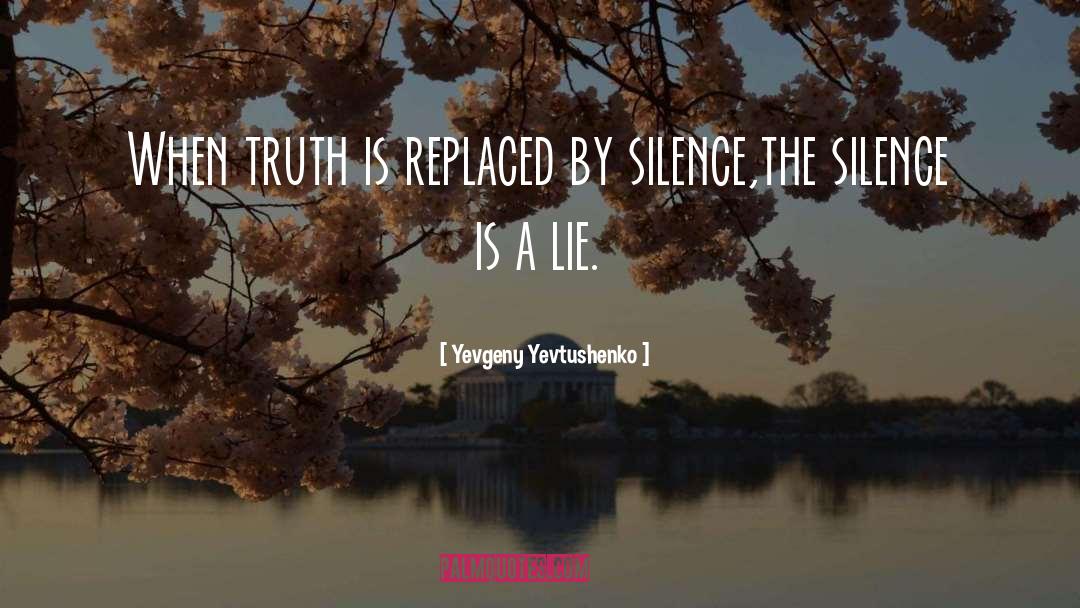 Untruth quotes by Yevgeny Yevtushenko