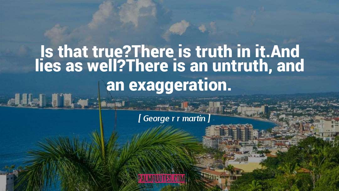 Untruth quotes by George R R Martin