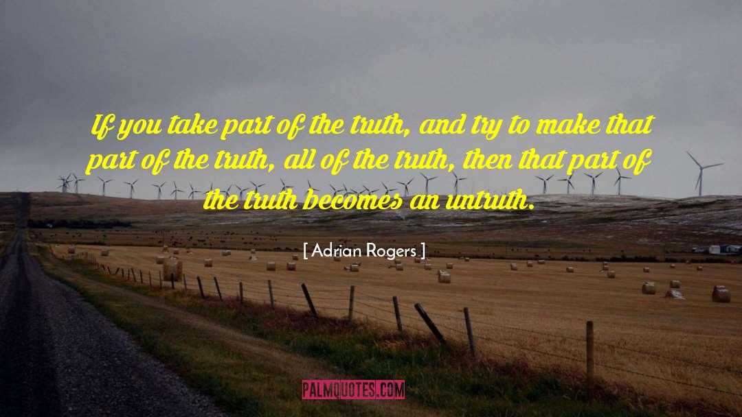 Untruth quotes by Adrian Rogers