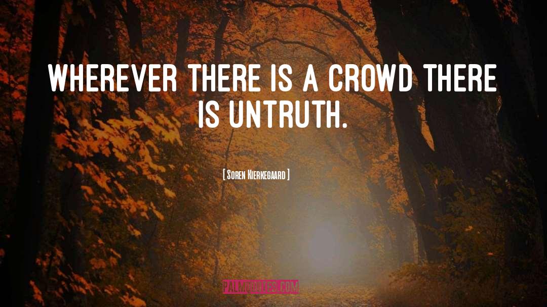 Untruth quotes by Soren Kierkegaard