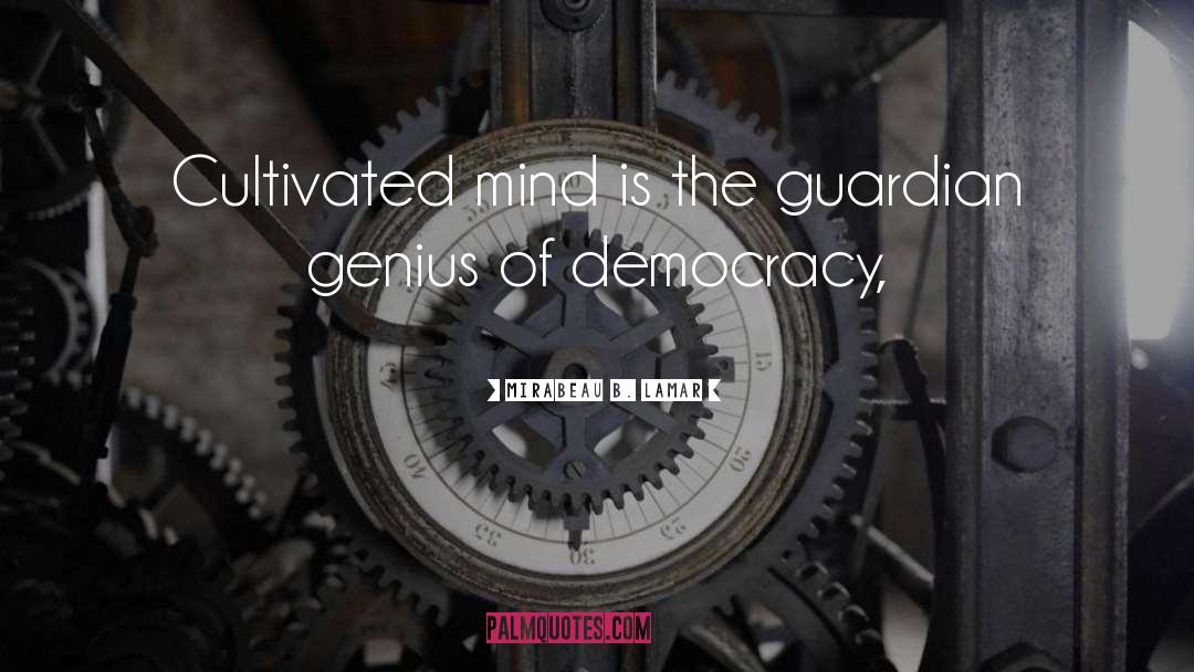 Untutored Mind quotes by Mirabeau B. Lamar