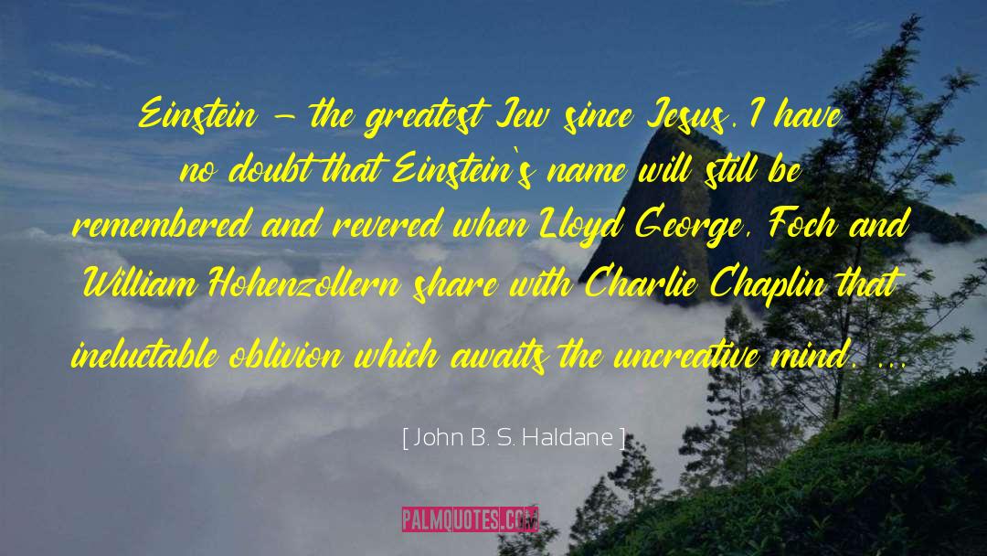 Untutored Mind quotes by John B. S. Haldane