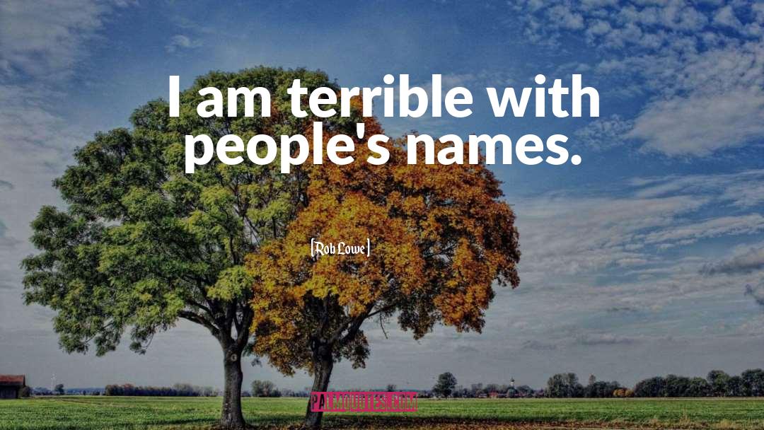 Unusual Names quotes by Rob Lowe