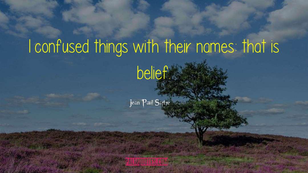 Unusual Names quotes by Jean-Paul Sartre