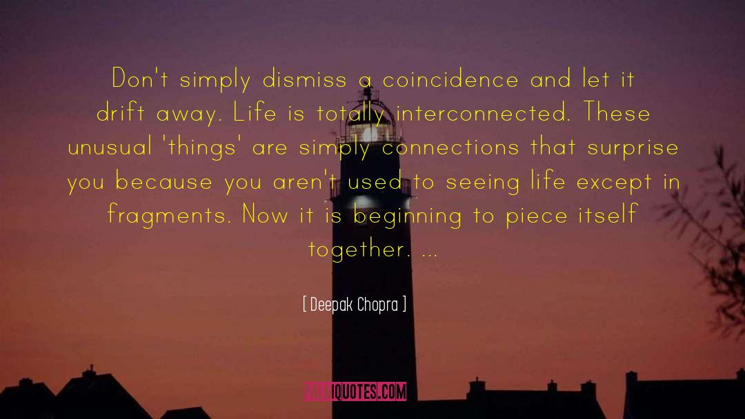 Unusual Things quotes by Deepak Chopra