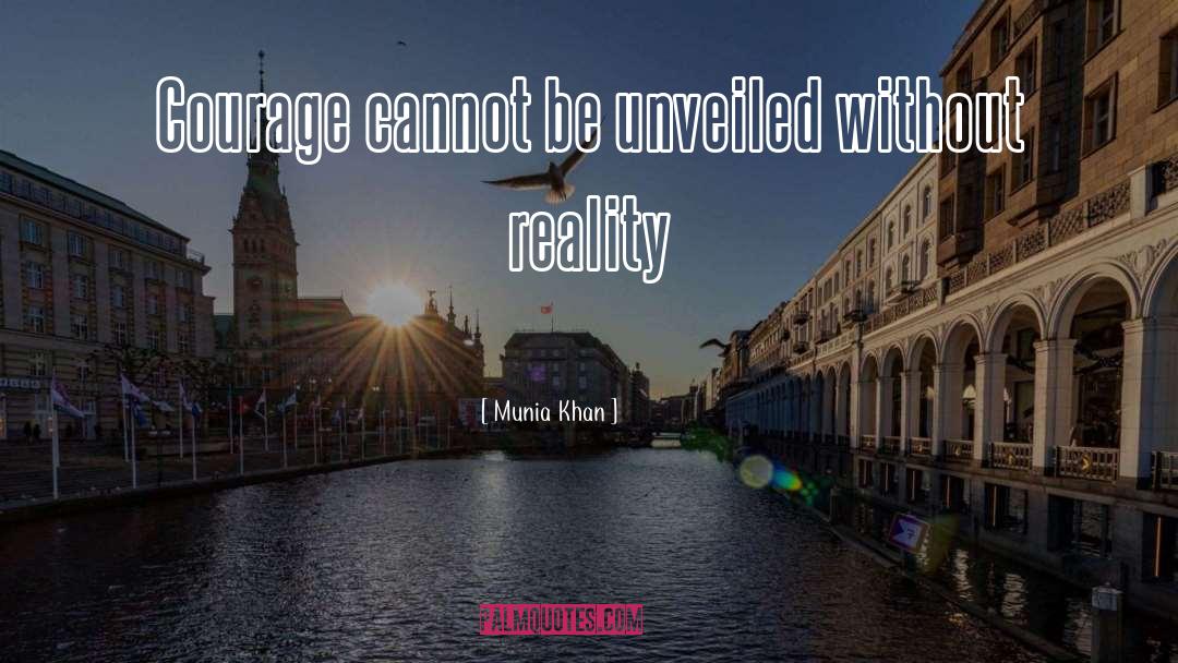 Unveil quotes by Munia Khan