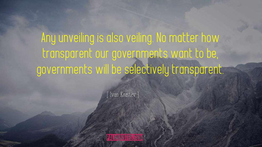 Unveiling quotes by Ivan Krastev