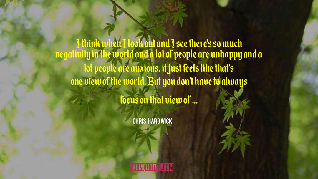 Unwanted Focus quotes by Chris Hardwick
