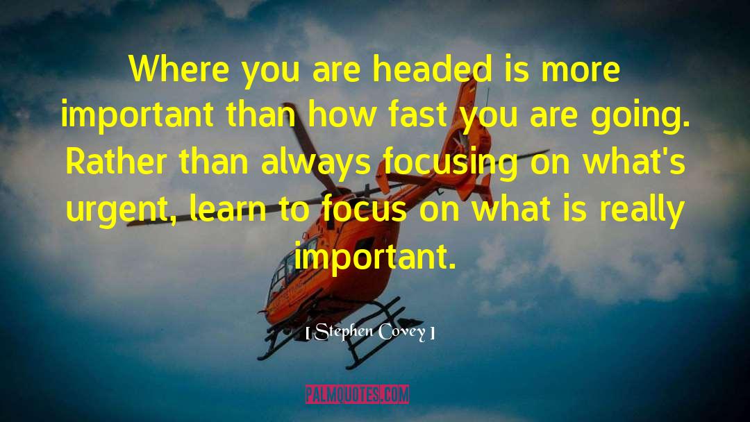 Unwanted Focus quotes by Stephen Covey
