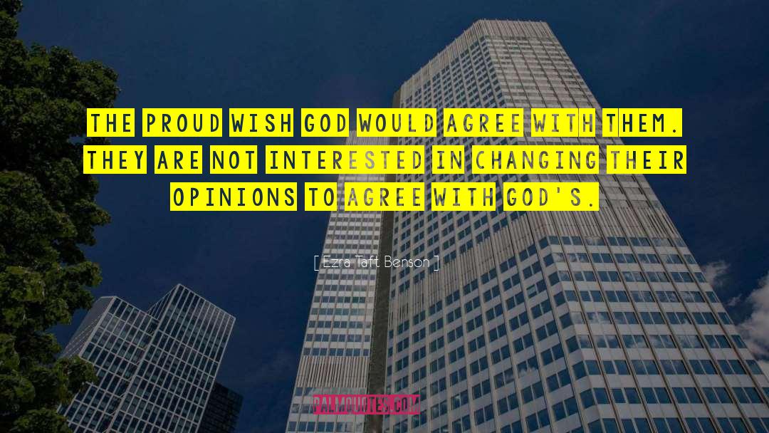 Unwanted Opinions quotes by Ezra Taft Benson