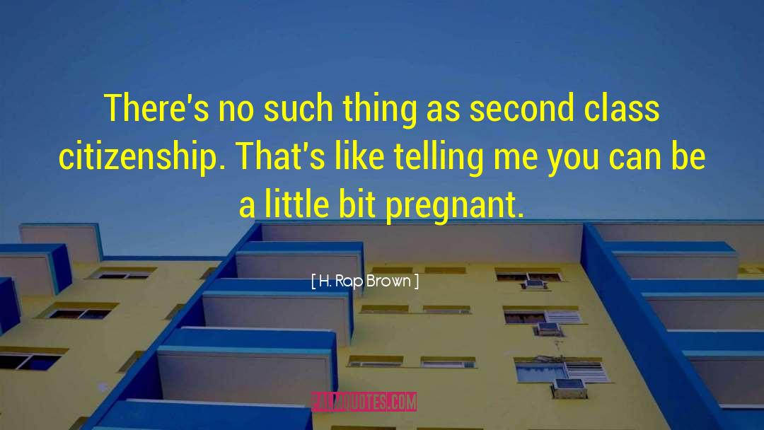 Unwanted Pregnancy quotes by H. Rap Brown