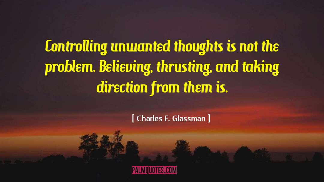 Unwanted Thoughts quotes by Charles F. Glassman