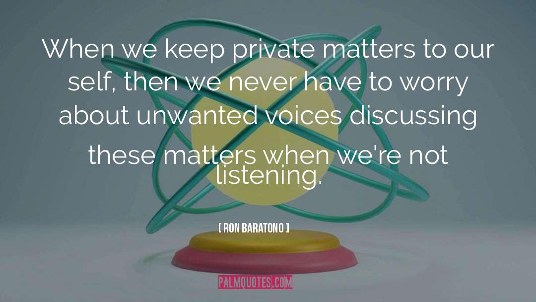 Unwanted Voices quotes by Ron Baratono