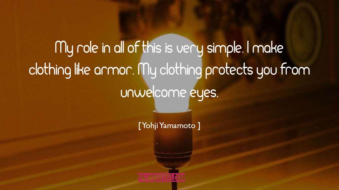 Unwelcome quotes by Yohji Yamamoto