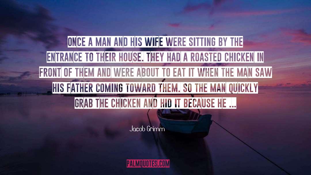 Unwholesome Sitting Addicts quotes by Jacob Grimm