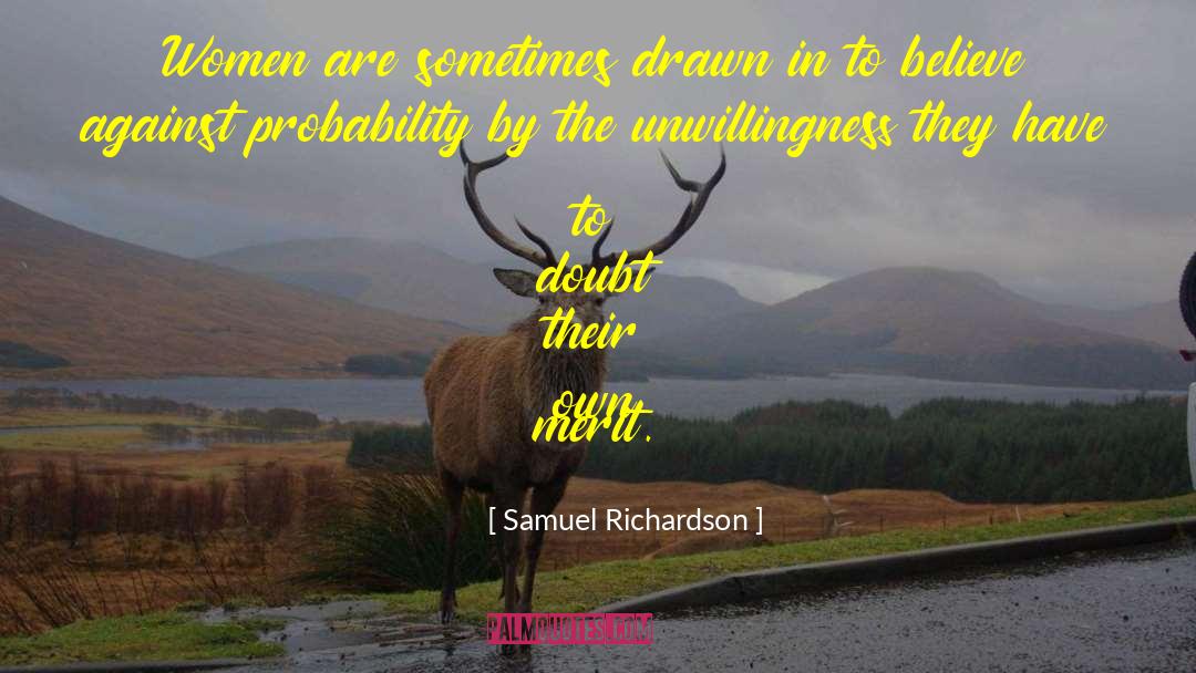 Unwillingness quotes by Samuel Richardson