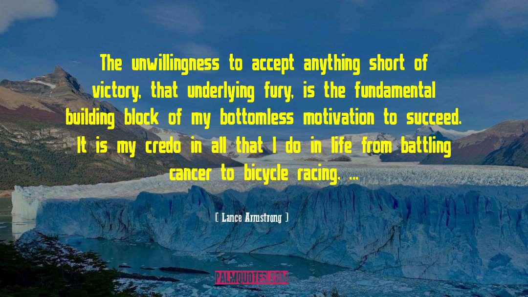Unwillingness quotes by Lance Armstrong
