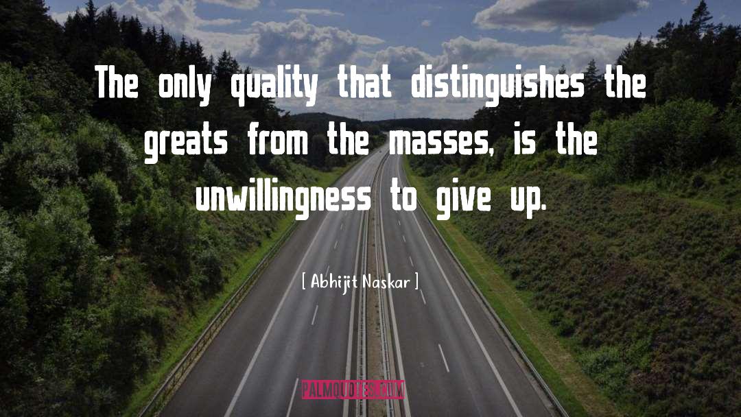 Unwillingness quotes by Abhijit Naskar
