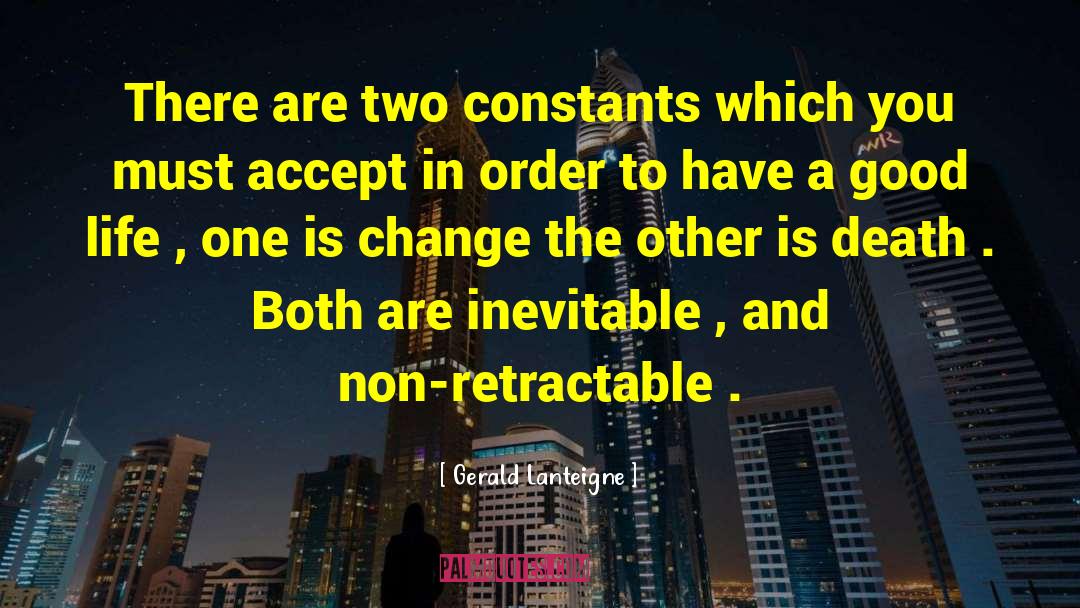 Unwillingness To Change quotes by Gerald Lanteigne